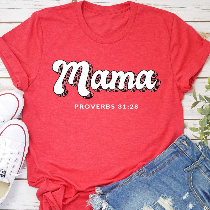 Mama - Proverbs 31:28 Tee