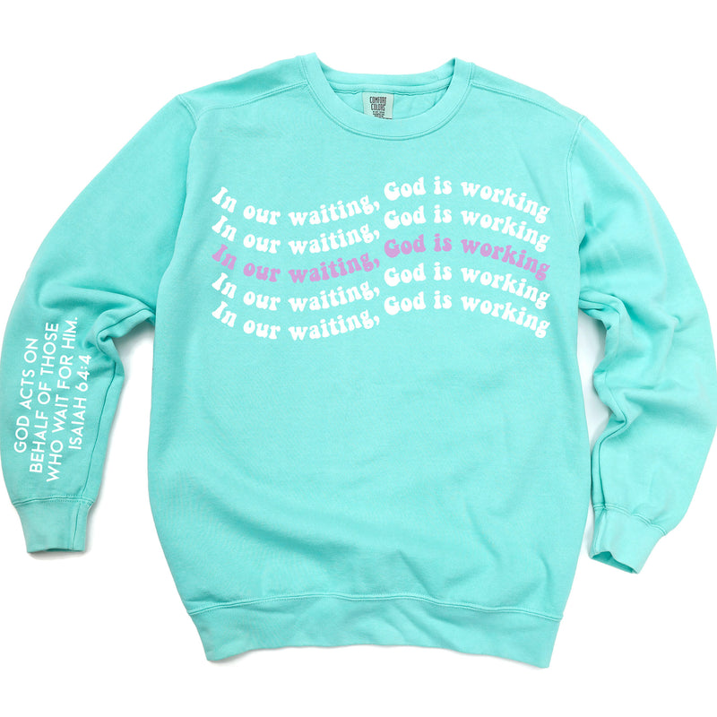 In Our Waiting, God Is Working Comfort Colors Sweatshirt