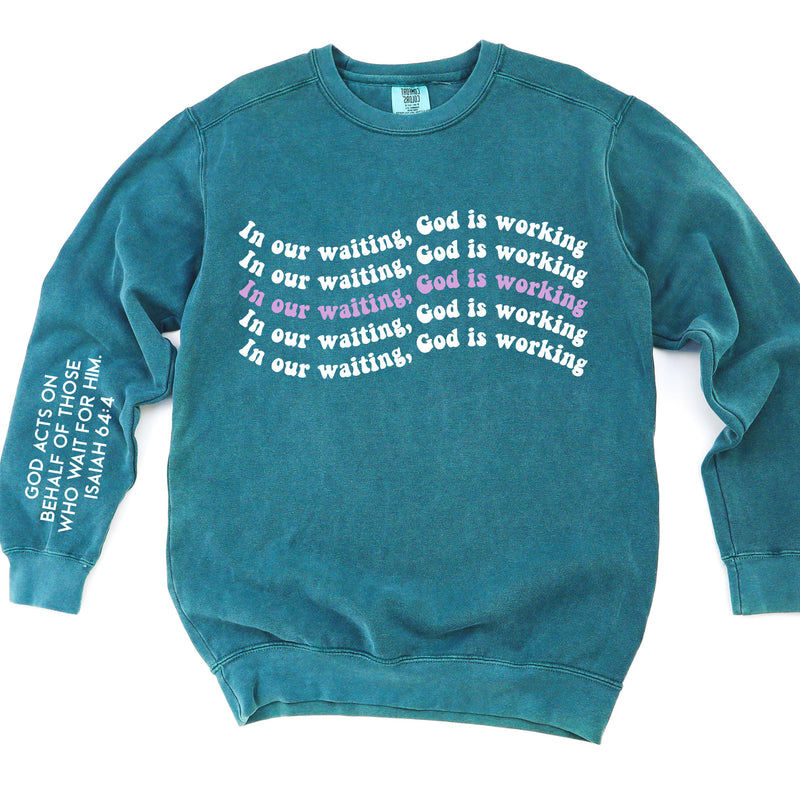 In Our Waiting, God Is Working Comfort Colors Sweatshirt
