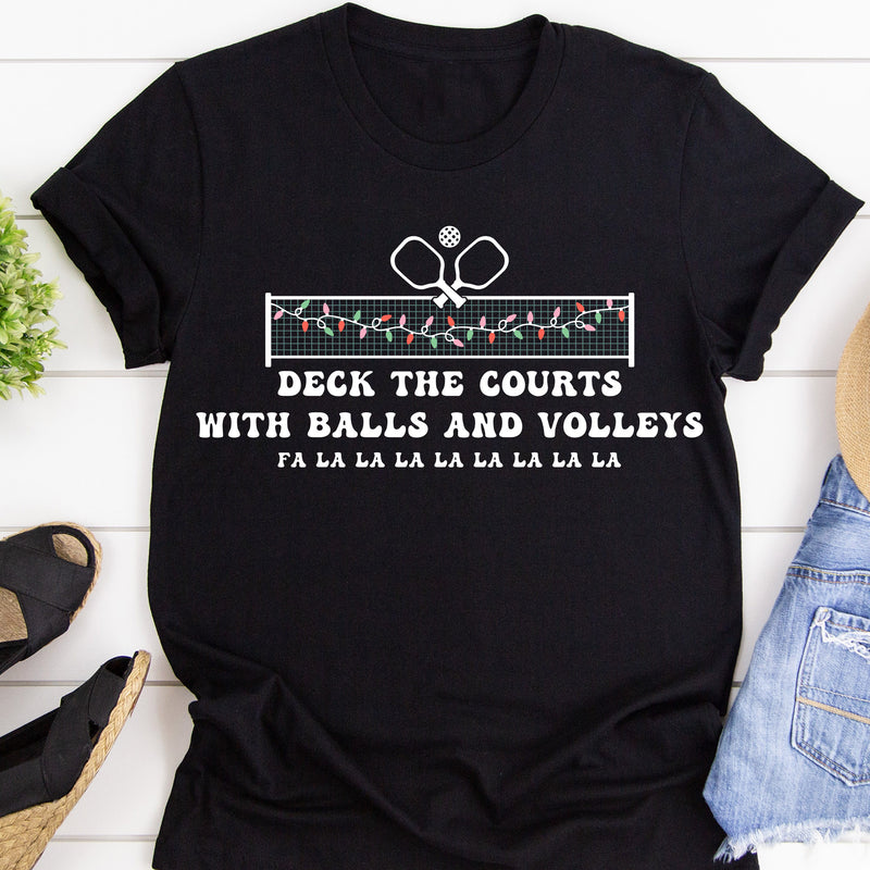 Deck the Courts with Balls & Volleys Pickleball Tee