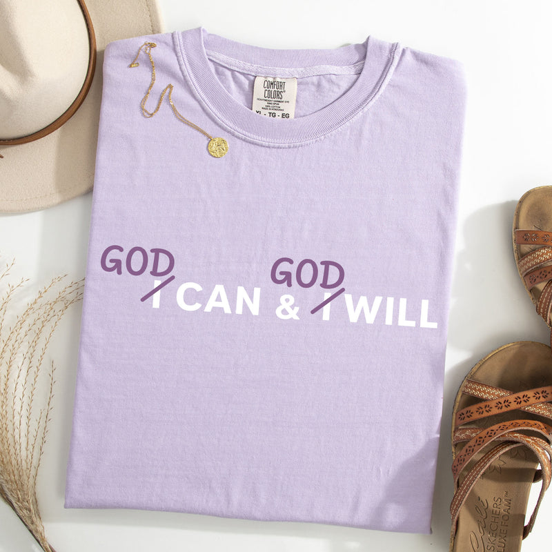 God Can & God Will - Comfort Colors Tee