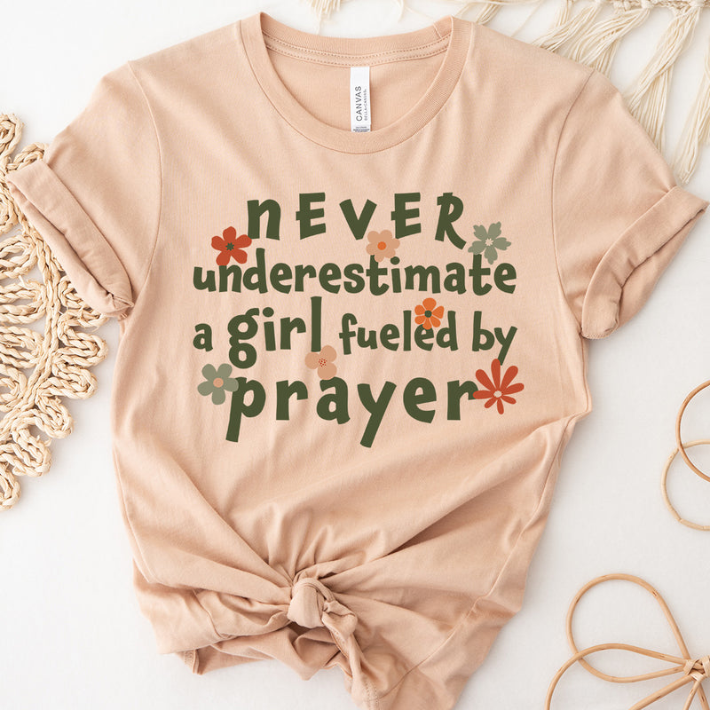 Never Underestimate a Girl Fueled by Prayer Tee - Sand Dune - Small (SALE)