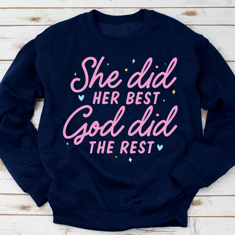 She Did Her Best & God Did The Rest Sweatshirt