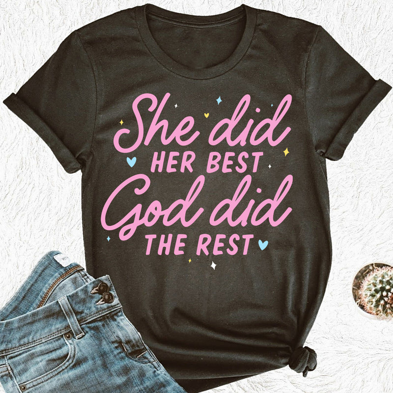 She Did Her Best & God Did The Rest Tee