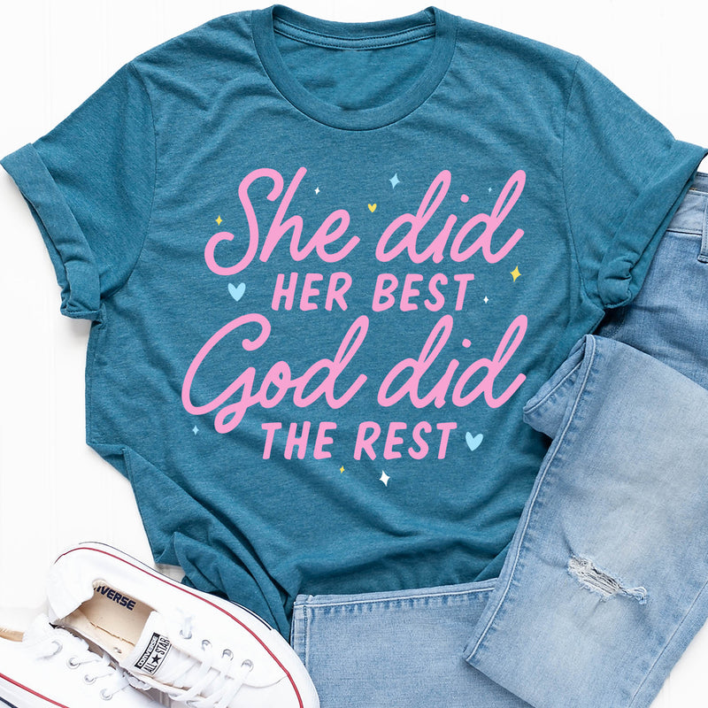 She Did Her Best & God Did The Rest Tee