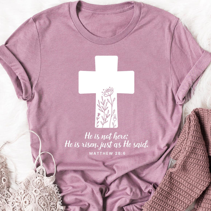 He is Not Here, He is Risen Tee