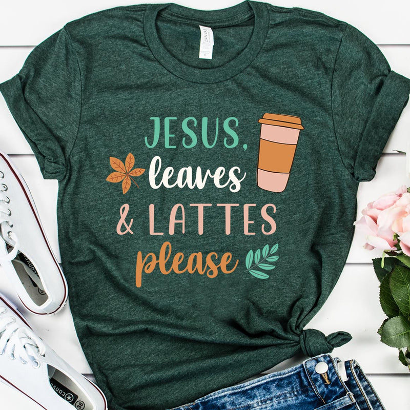 Jesus, Leaves, & Lattes Please Tee
