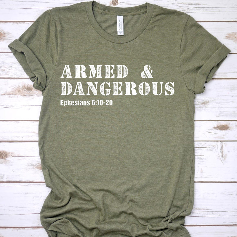Armed & Dangerous - Ephesians 6:10-20 Tee