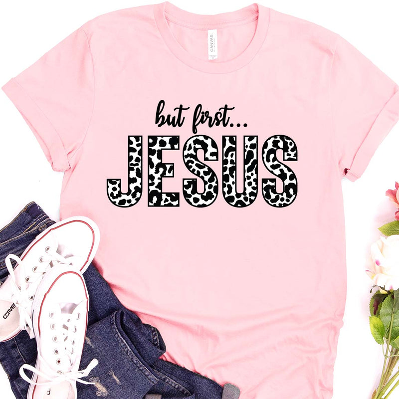 But First Jesus Tee