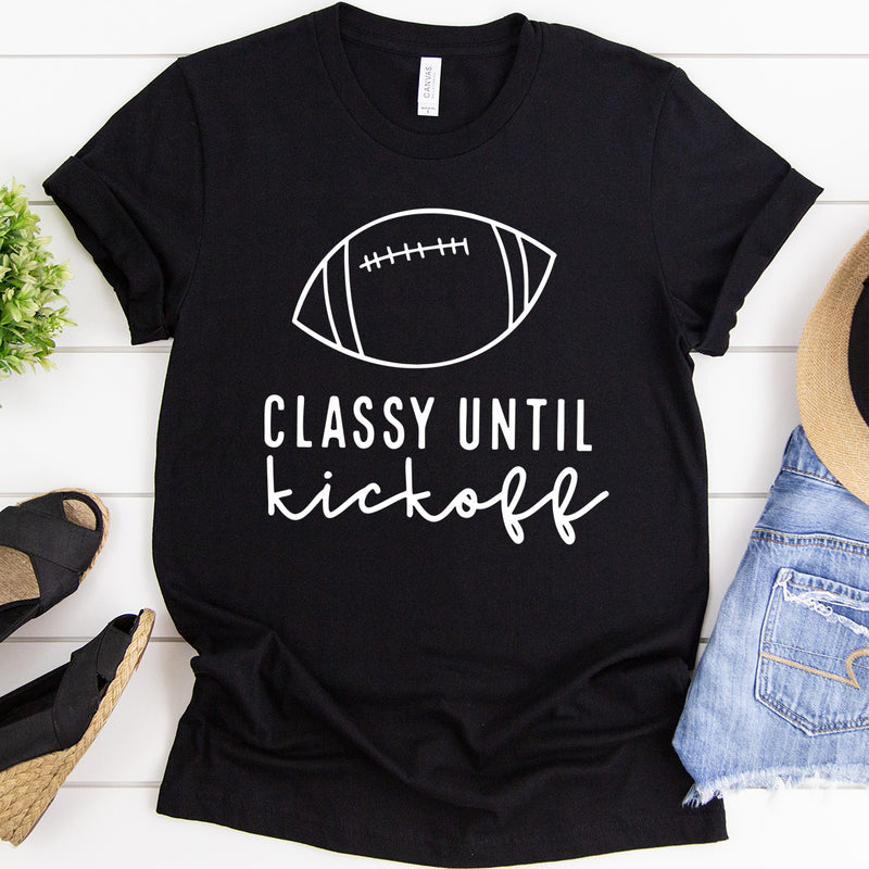 Classy Until Kickoff Tee