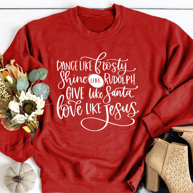 Give Like Santa, Love Like Jesus Sweatshirt