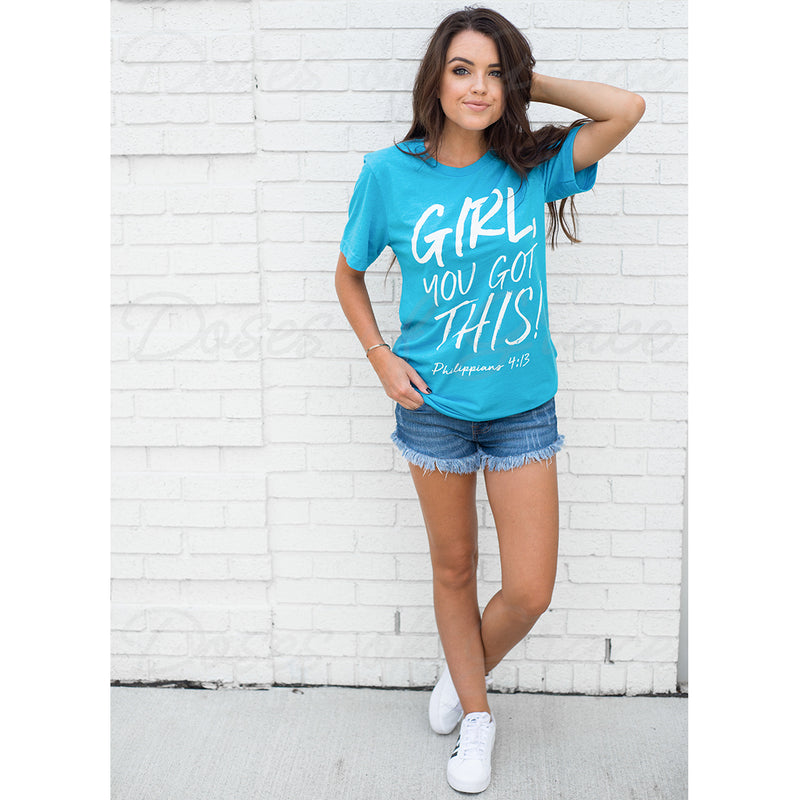 Girl, You Got This! Philippians 4:13 Tee
