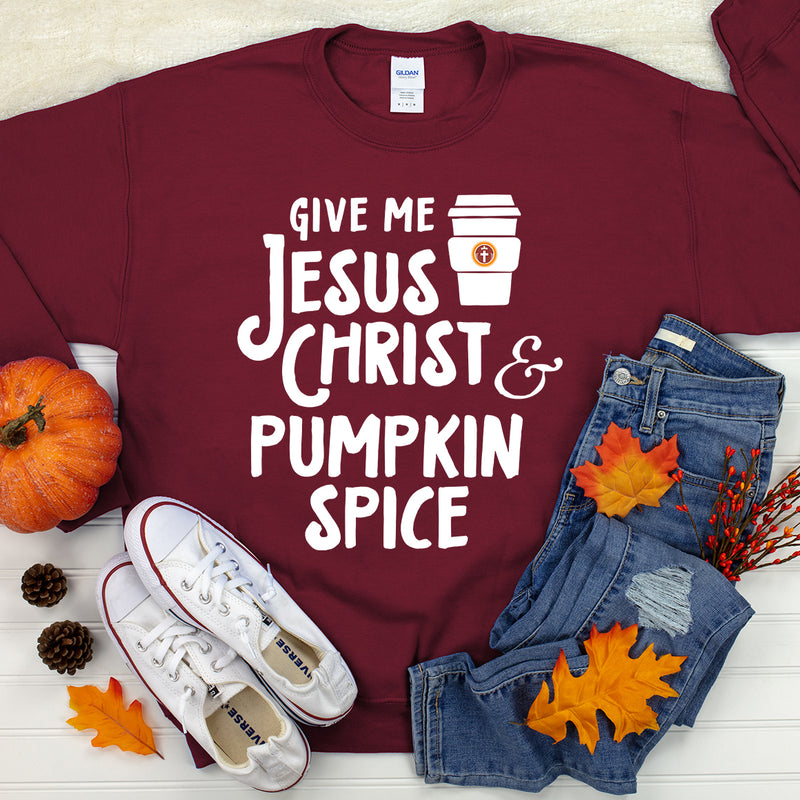 Give Me Jesus Christ & Pumpkin Spice Sweatshirt