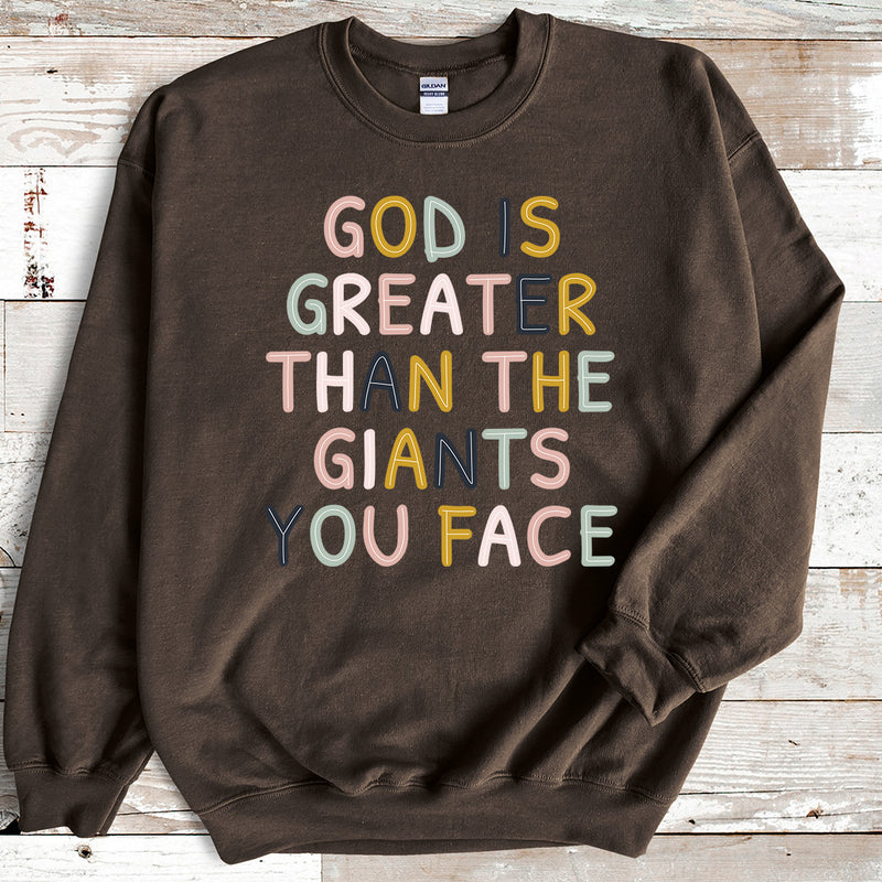 God Is Greater Than The Giants You Face Sweatshirt