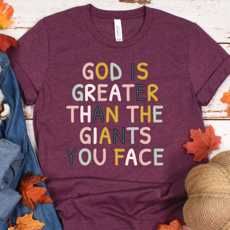 God Is Greater Than The Giants You Face Tee