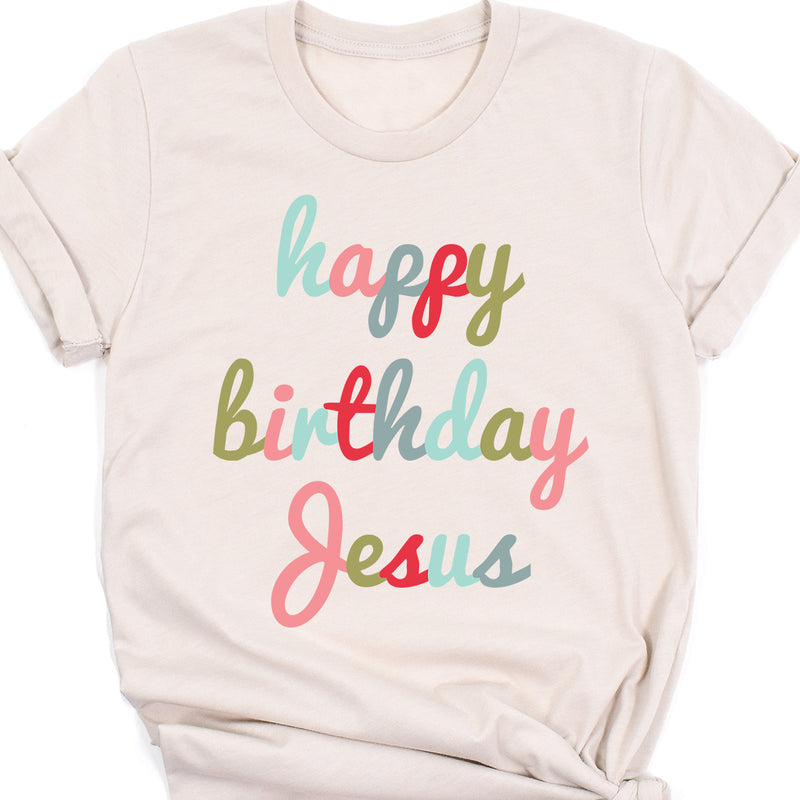 Happy Birthday Jesus Tee