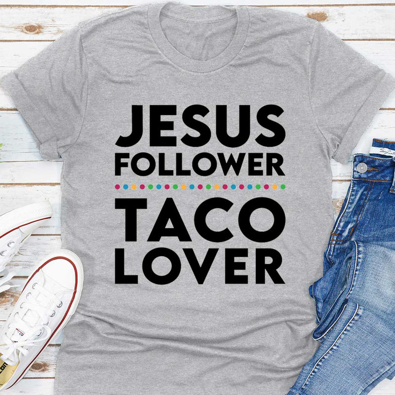Jesus Follower, Taco Lover Tee