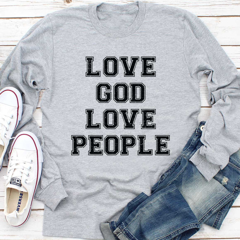 Love God Love People Long Sleeve Tee