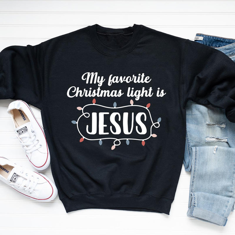 My Favorite Christmas Light Is Jesus Sweatshirt