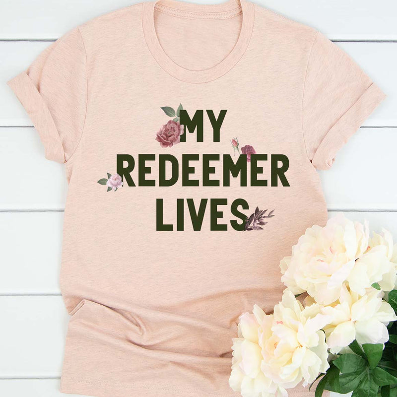 My Redeemer Lives Tee
