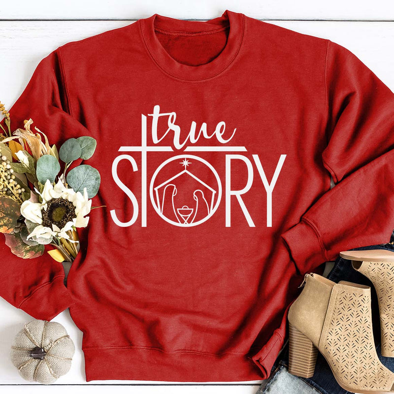 True Story Sweatshirt