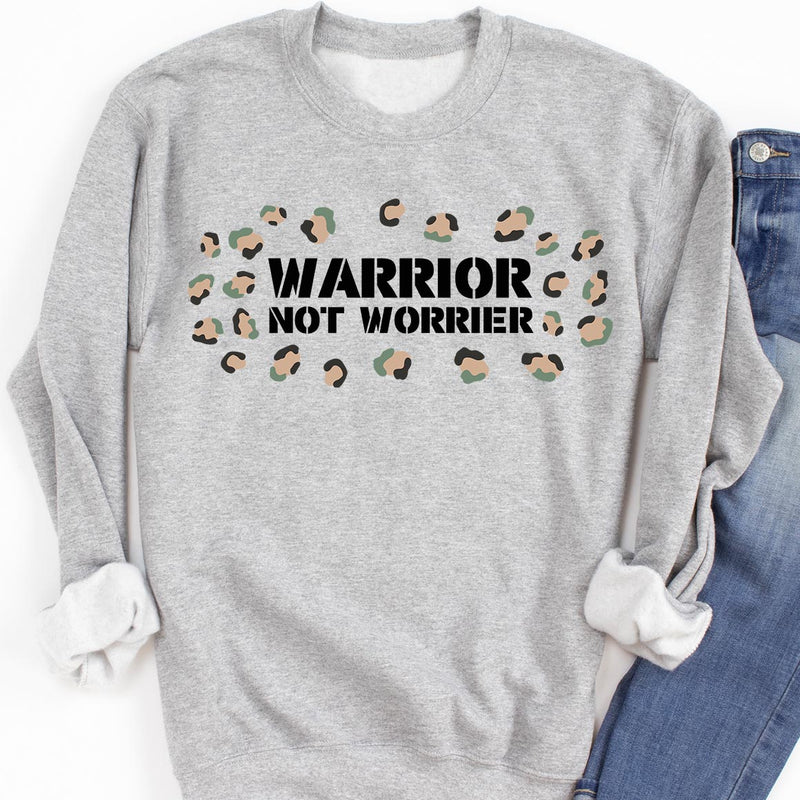 Warrior Not Worrier Sweatshirt